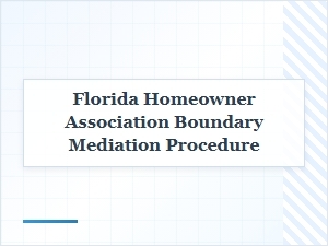Florida Hoa Boundary Mediation Process Explained