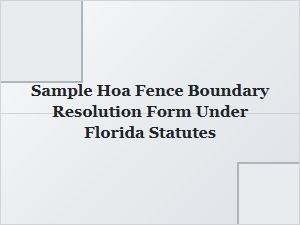 Florida Hoa Fence Boundary Resolution Form Sample