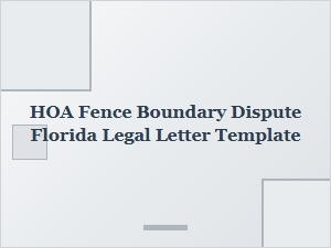 Florida Hoa Fence Boundary Dispute Legal Letter Template