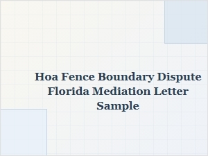 Florida Hoa Fence Dispute Mediation Letter Sample